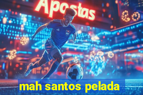 mah santos pelada